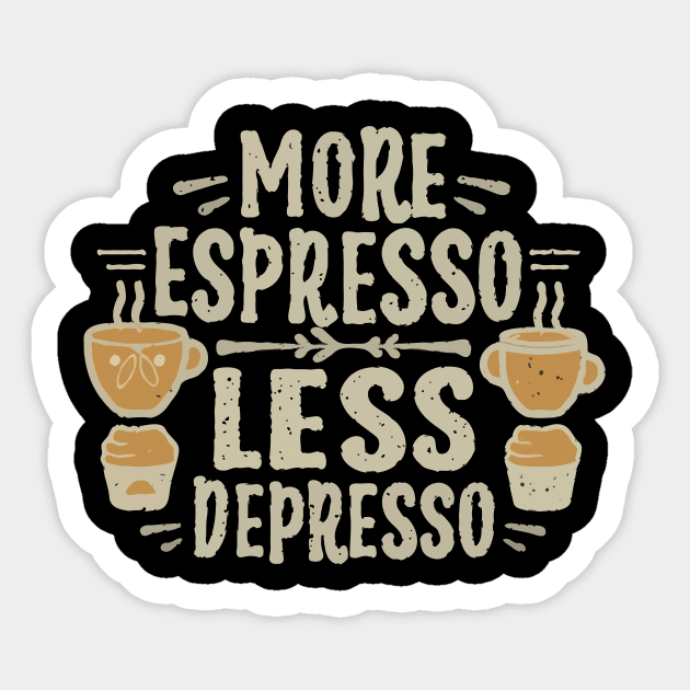 More Espresso Less Depresso. Typography Sticker by Chrislkf